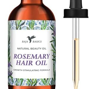 Rosemary Oil for Hair Growth by Baja Basics, Moisturizing Hair Oil for Split Ends and Dry Scalp, Hair Strengthening, All Hair Types 2 oz